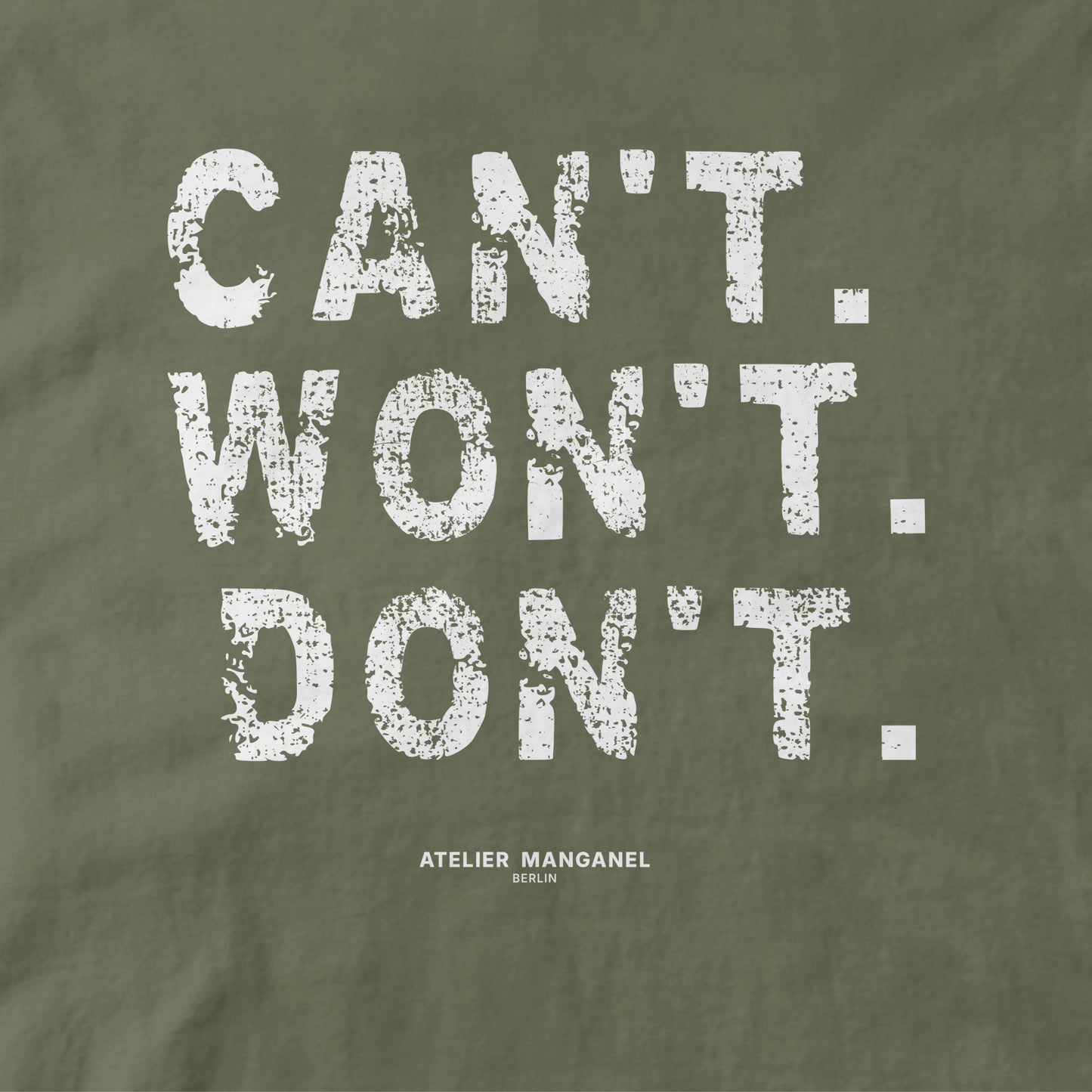 Can’t. Won’t. Don’t.