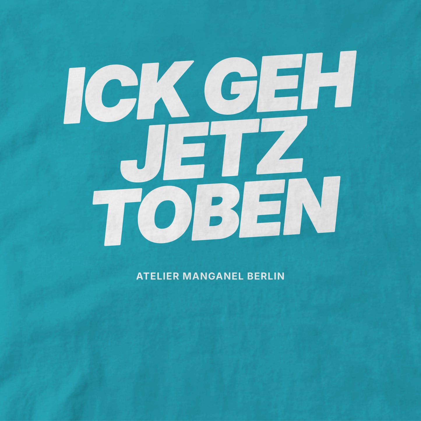 Ick Geh Jetz Toben