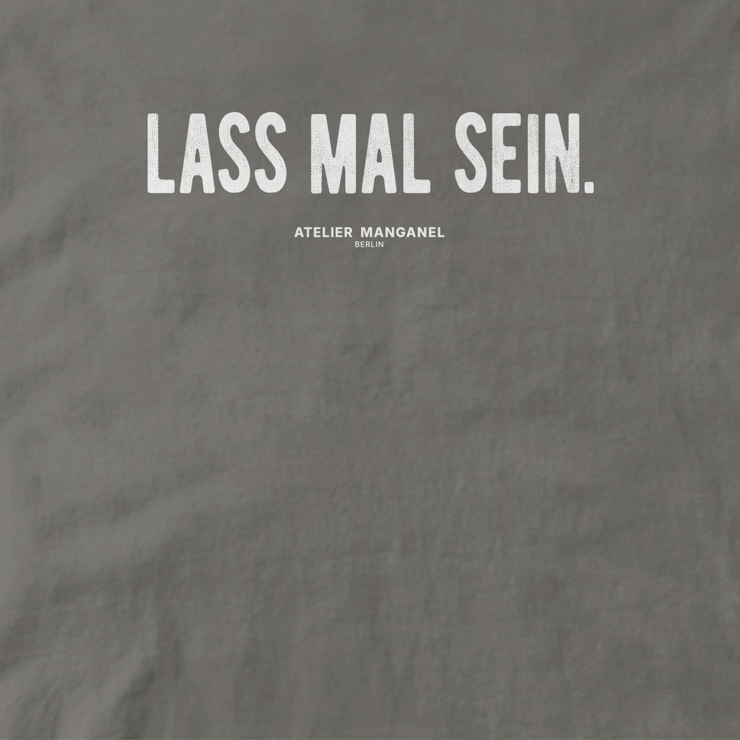 Lass mal sein.