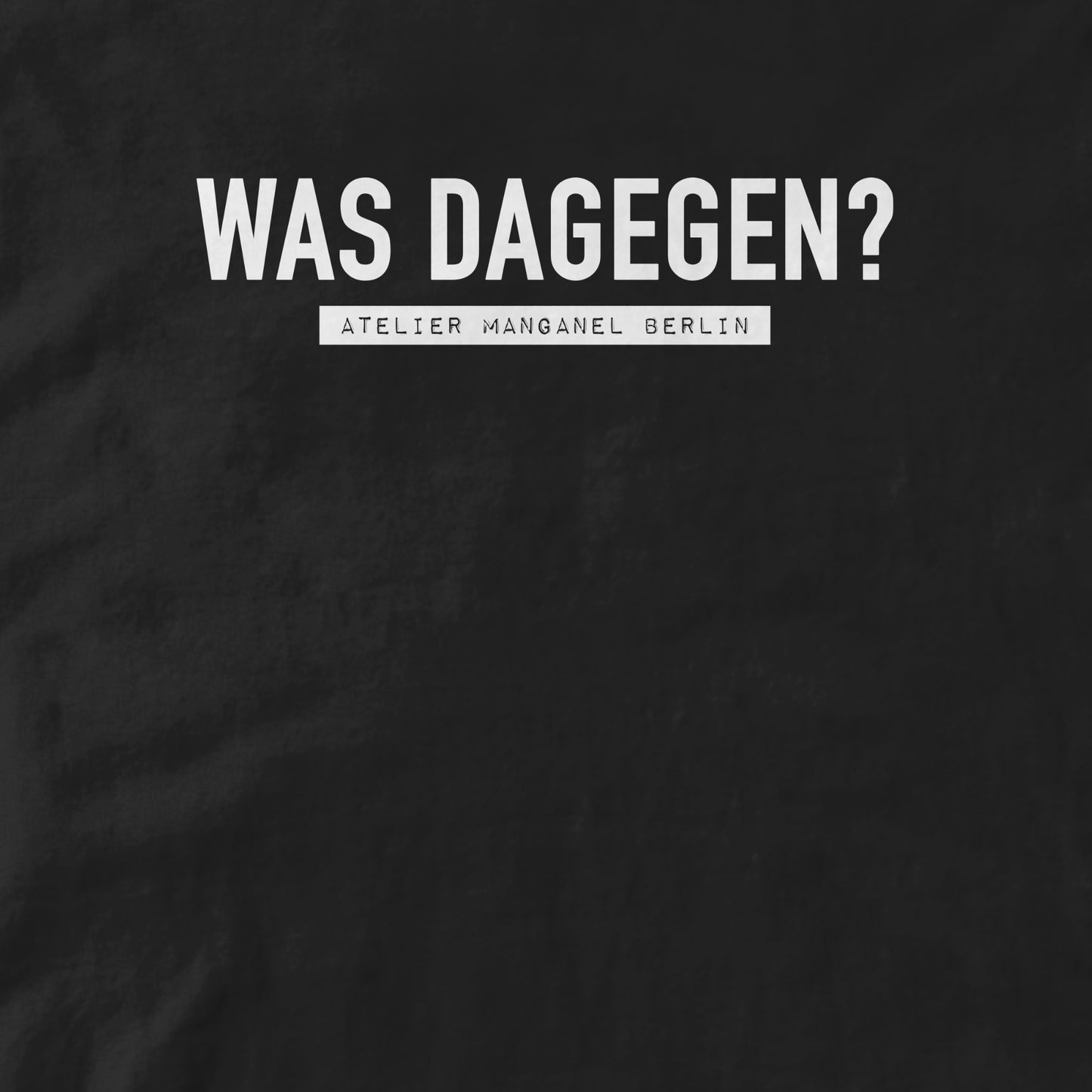 Was Dagegen?