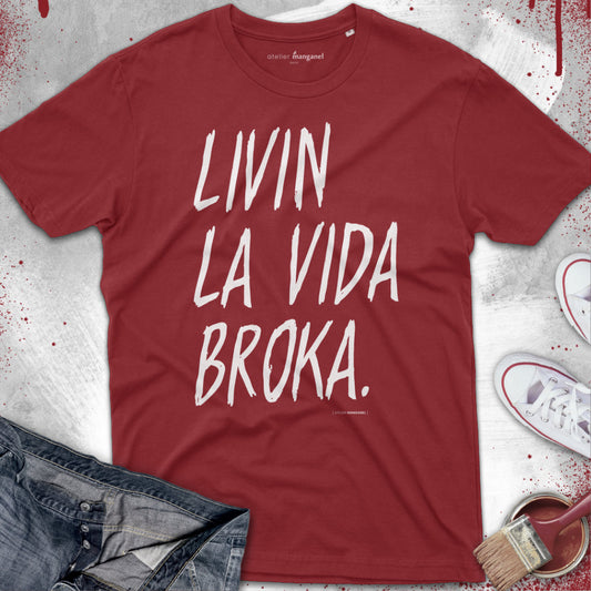 Livin la Vida Broka