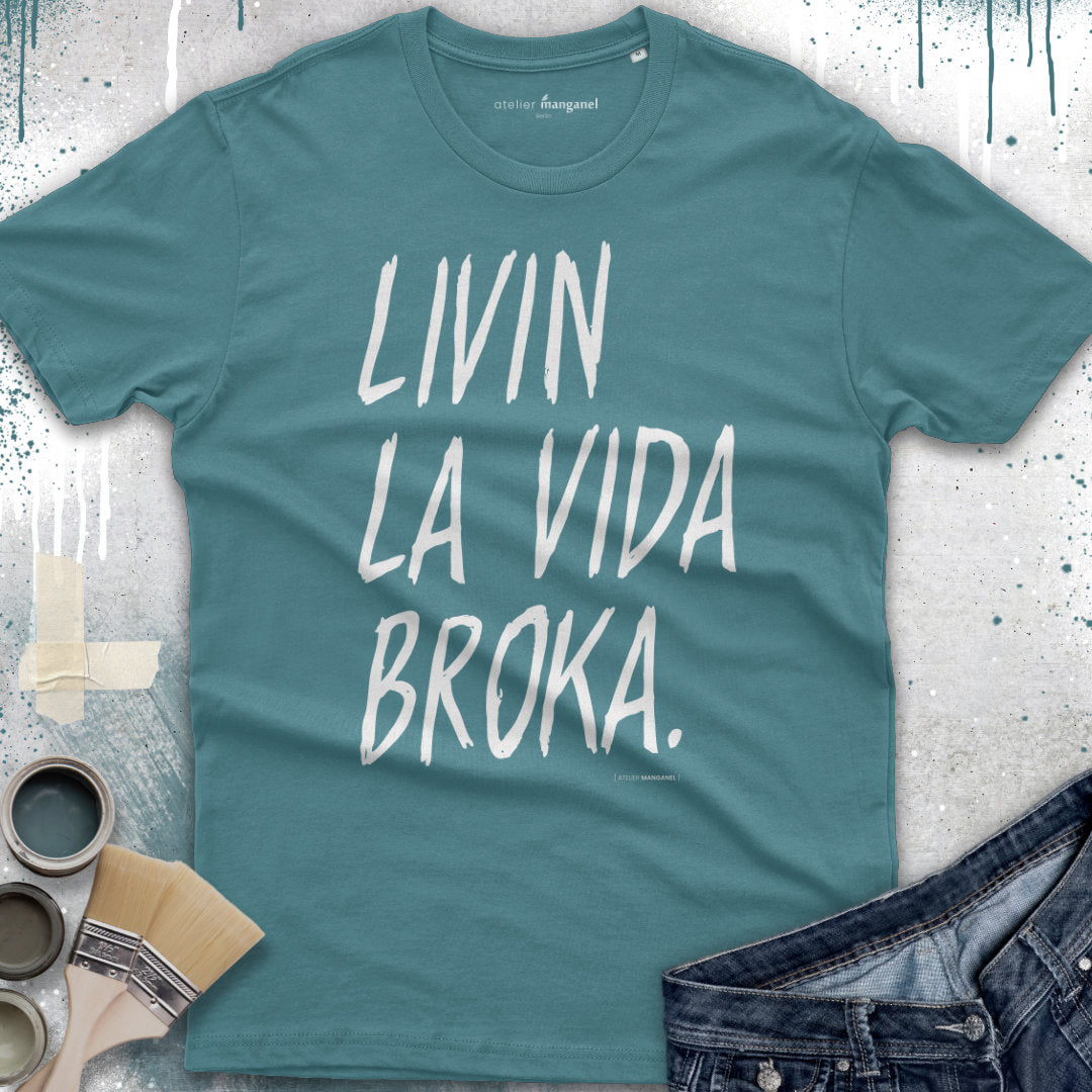 Livin la Vida Broka