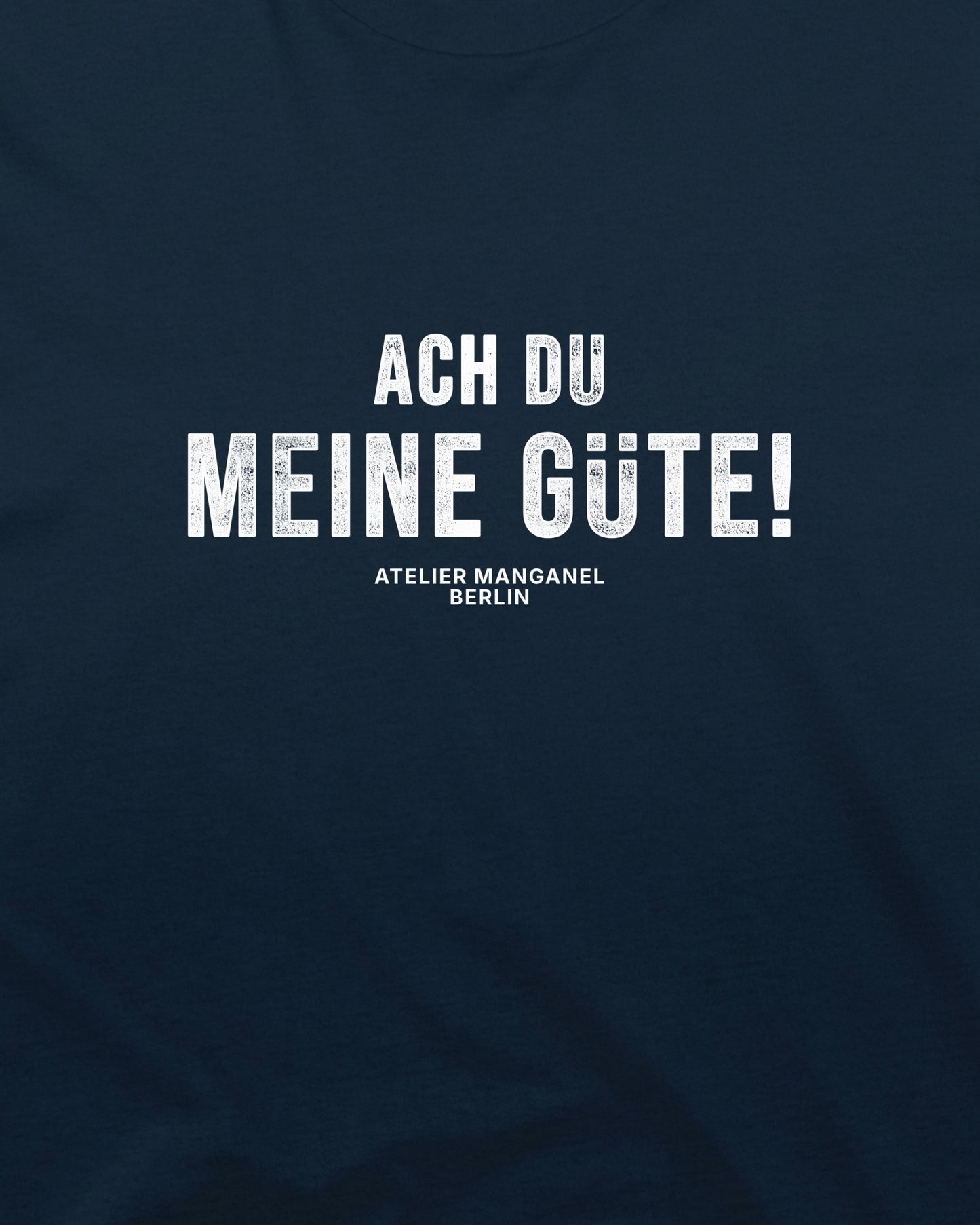 Ach Du Meine Gute - Organic Cotton