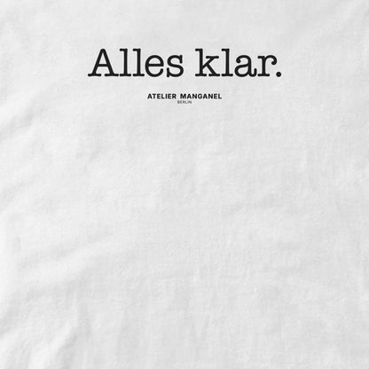 Atelier Manganel T-shirt Alles Klar