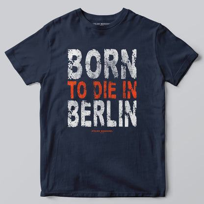 Born to Die in Berlin