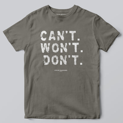 Can’t. Won’t. Don’t.
