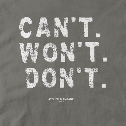 Can’t. Won’t. Don’t.