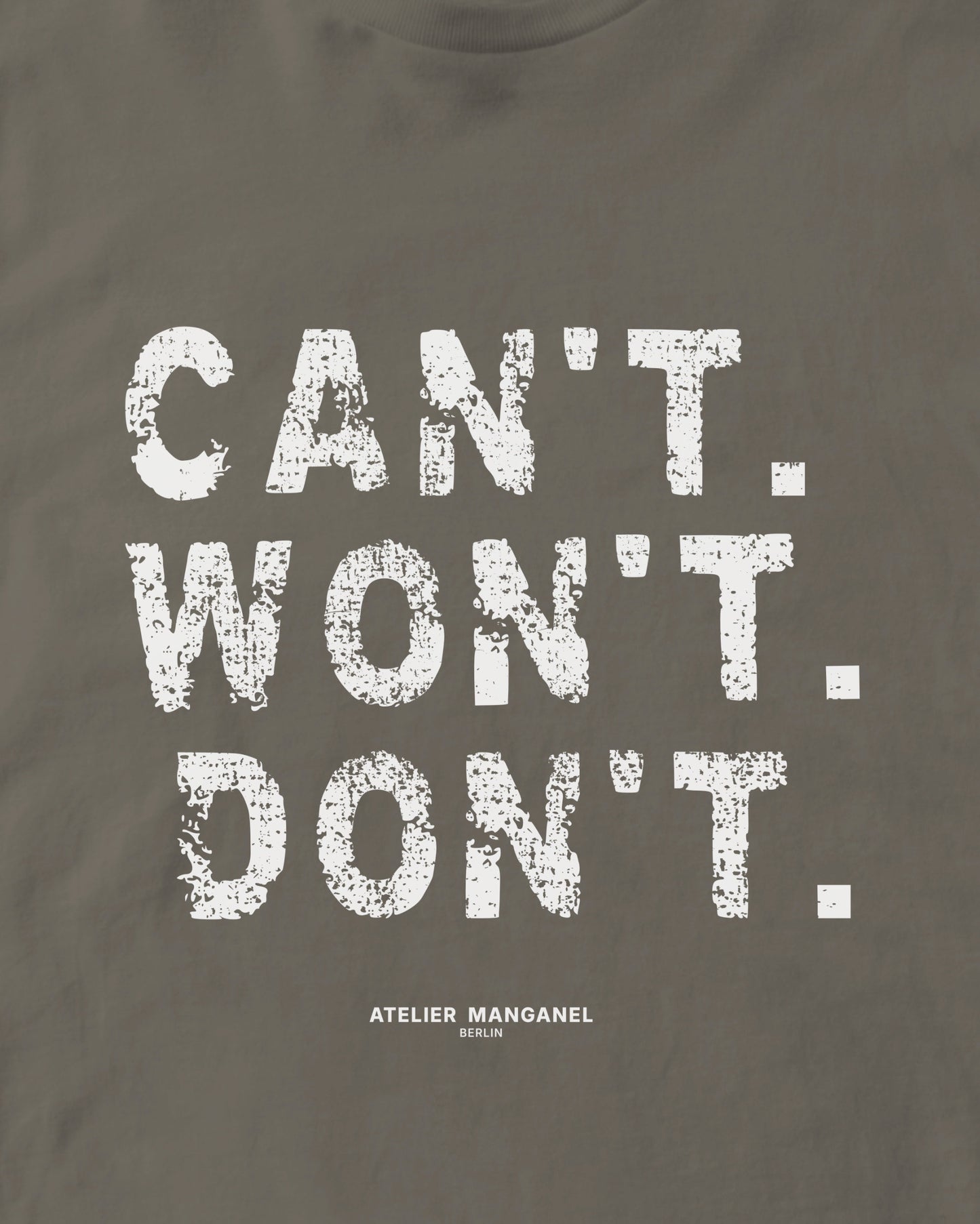 Can’t. Won’t. Don’t.