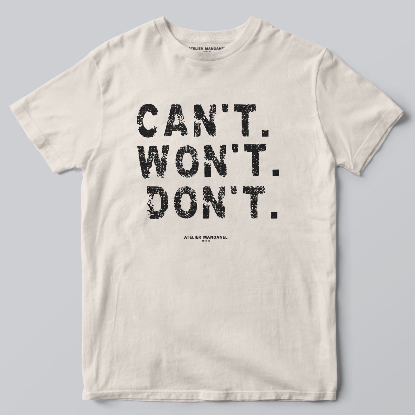 Can’t. Won’t. Don’t.