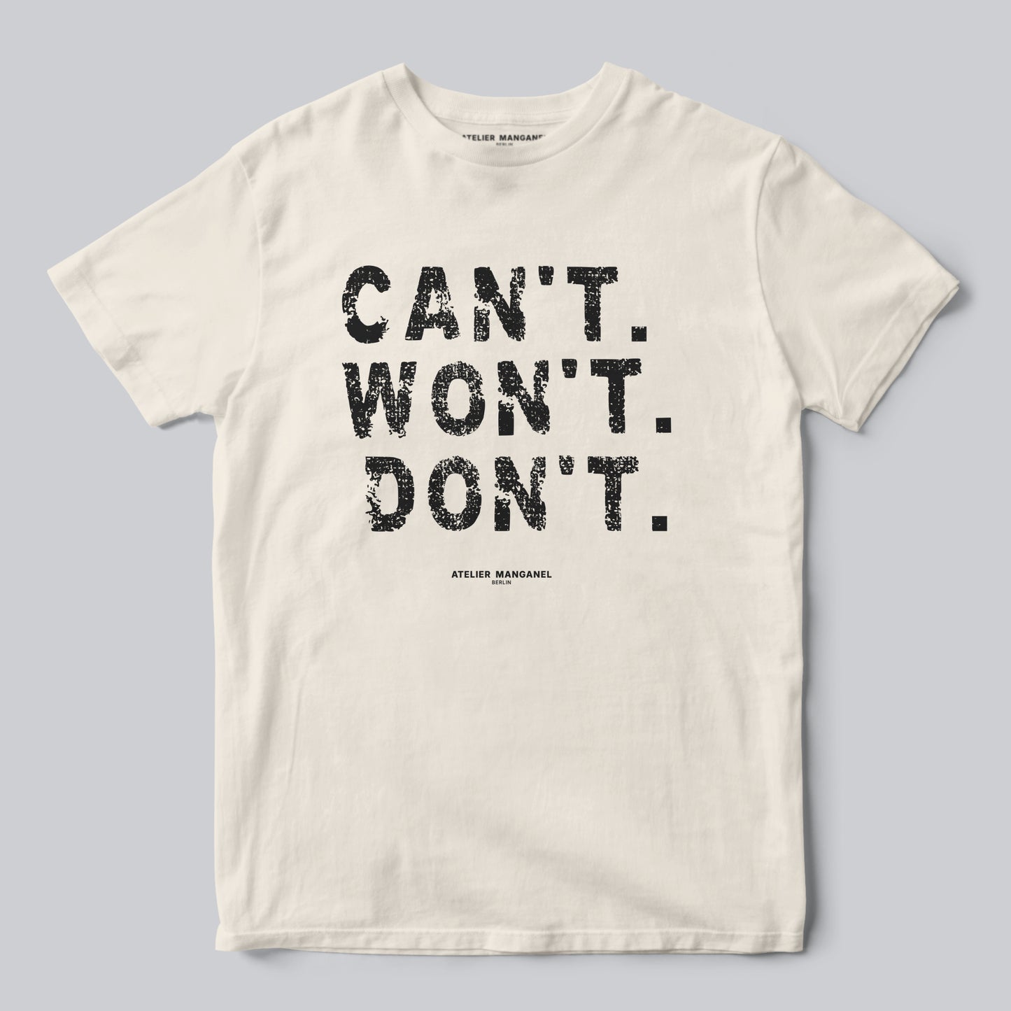 Can’t. Won’t. Don’t.