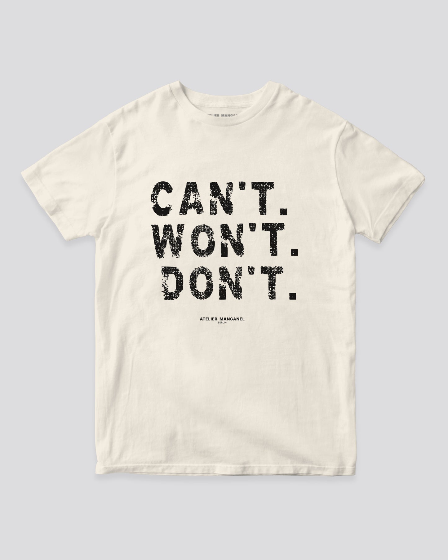 Can’t. Won’t. Don’t.