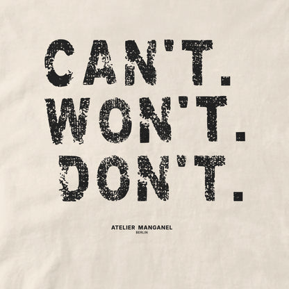 Can’t. Won’t. Don’t.