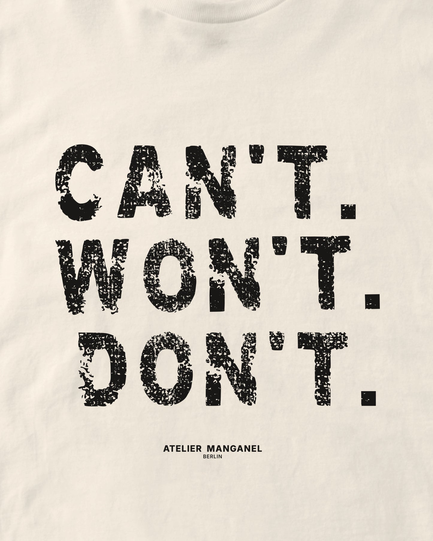 Can’t. Won’t. Don’t.