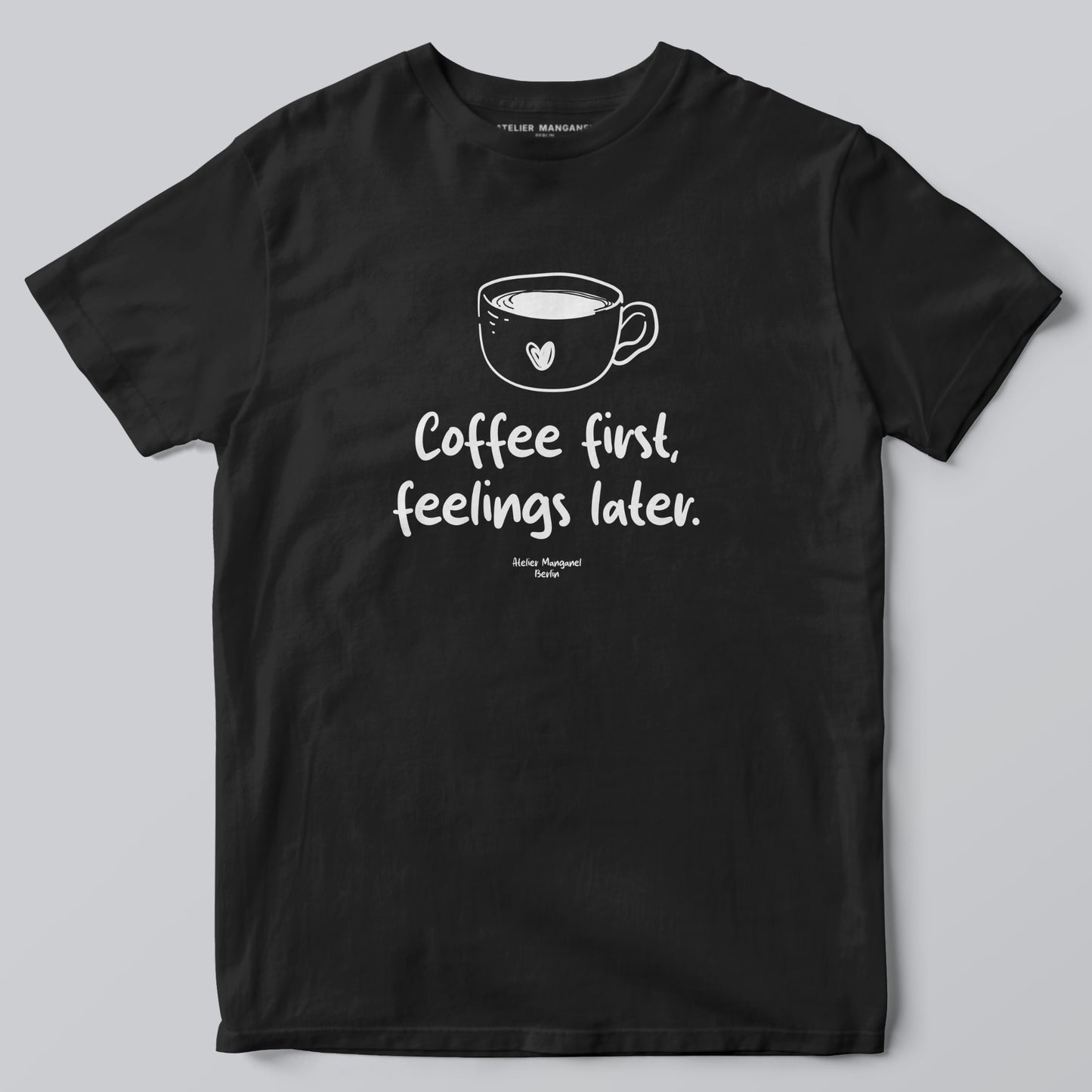 Coffee First Feelings Later