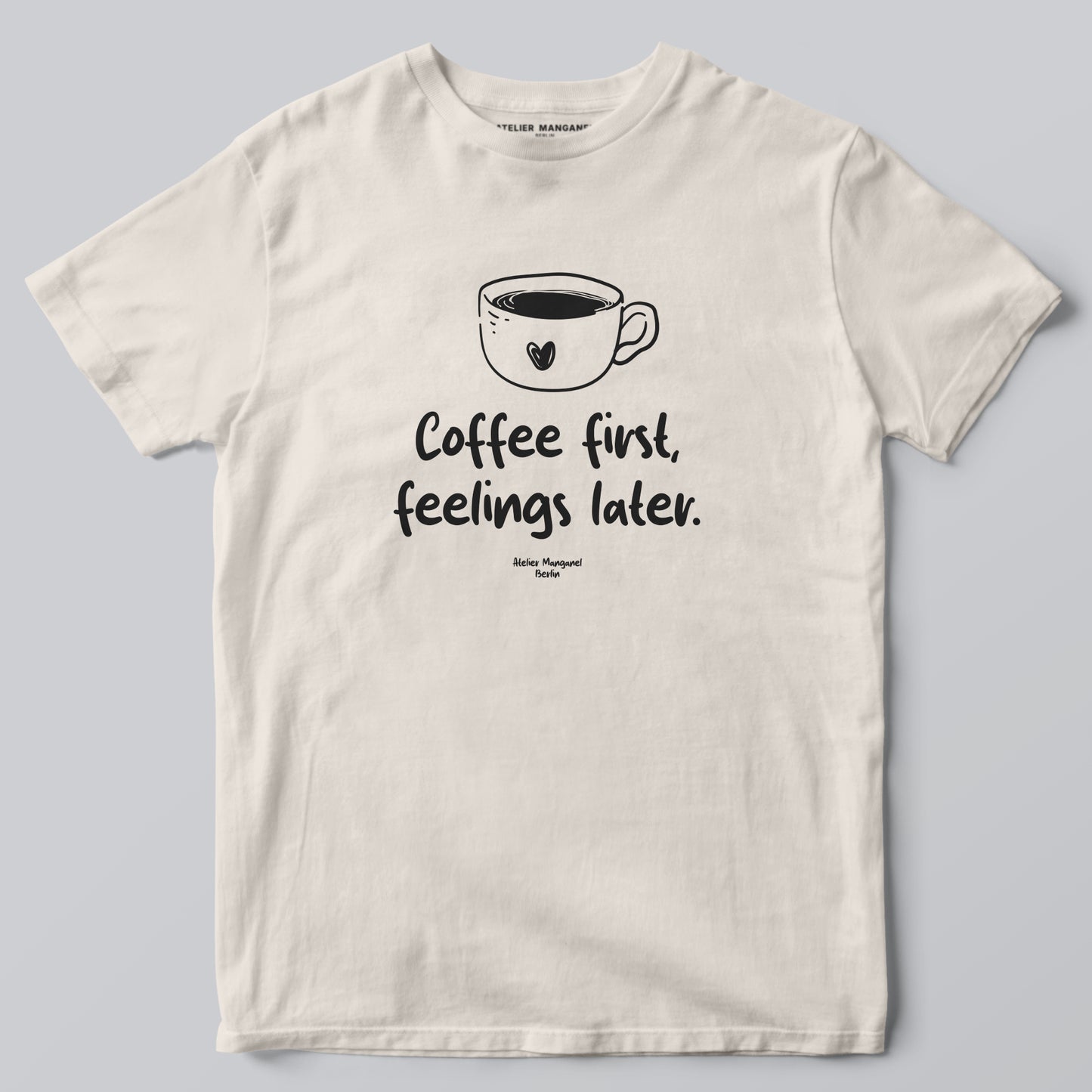 Coffee First Feelings Later