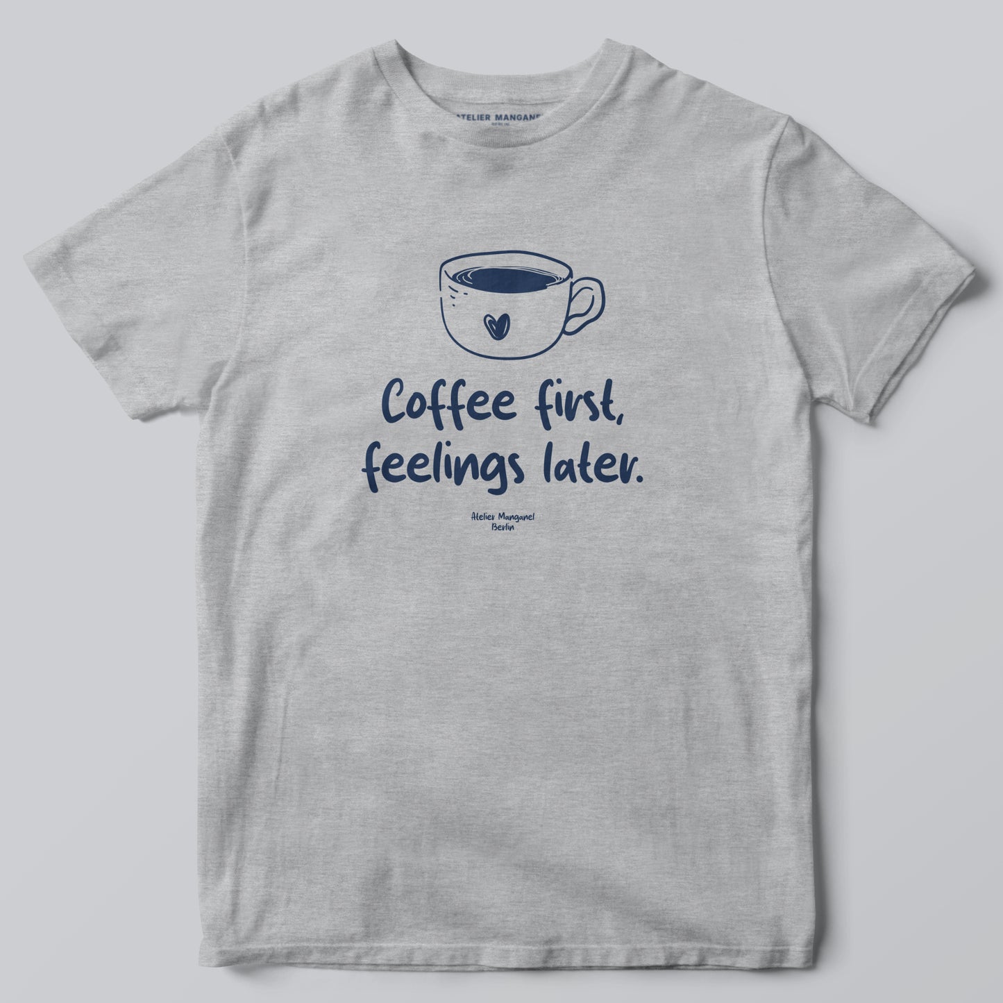Coffee First Feelings Later