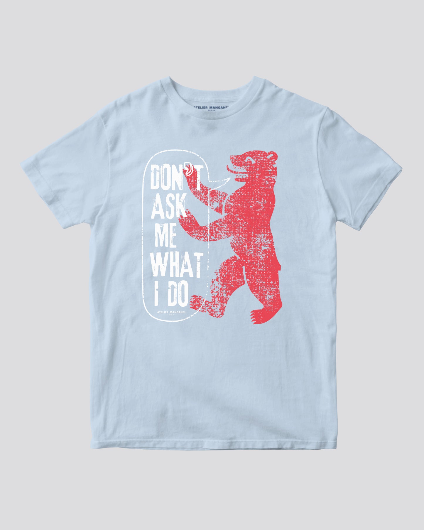 Don’t Ask Me What I Do