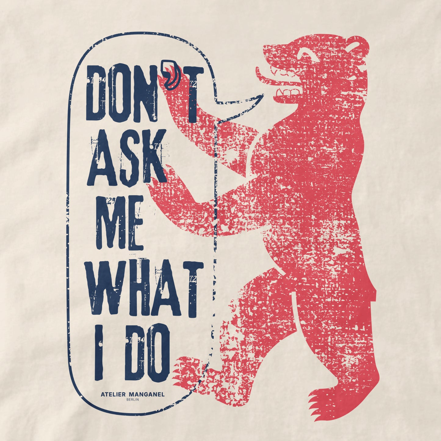 Don’t Ask Me What I Do
