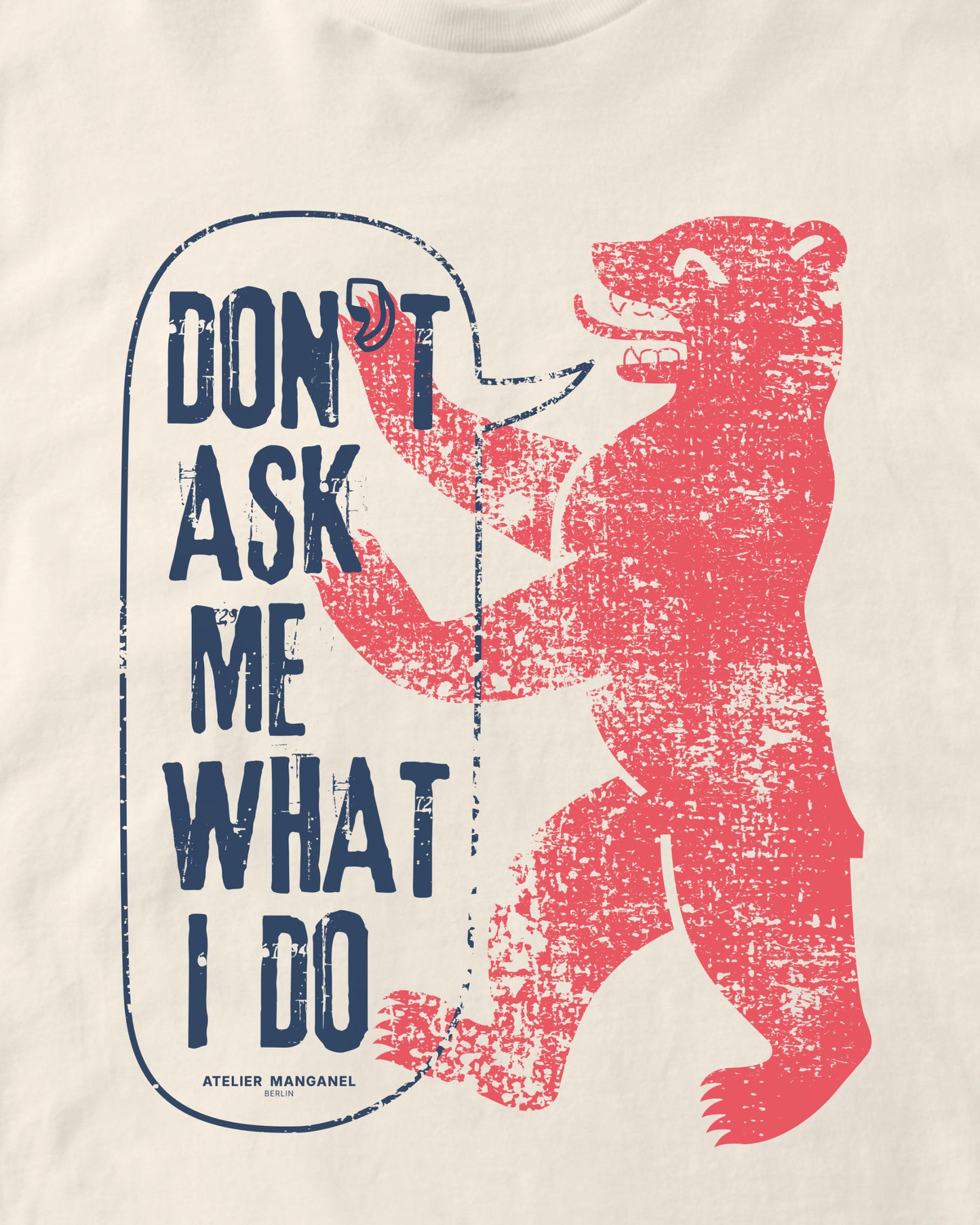 Don’t Ask Me What I Do