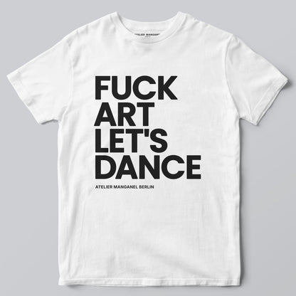 F*ck Art Let's Dance
