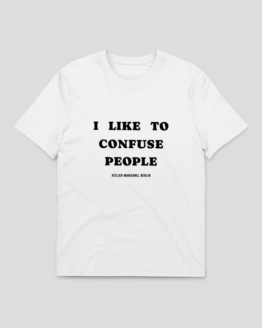 I Like To Confuse People 001-OC