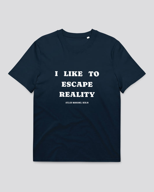 I Like To Escape Reality 001-OC