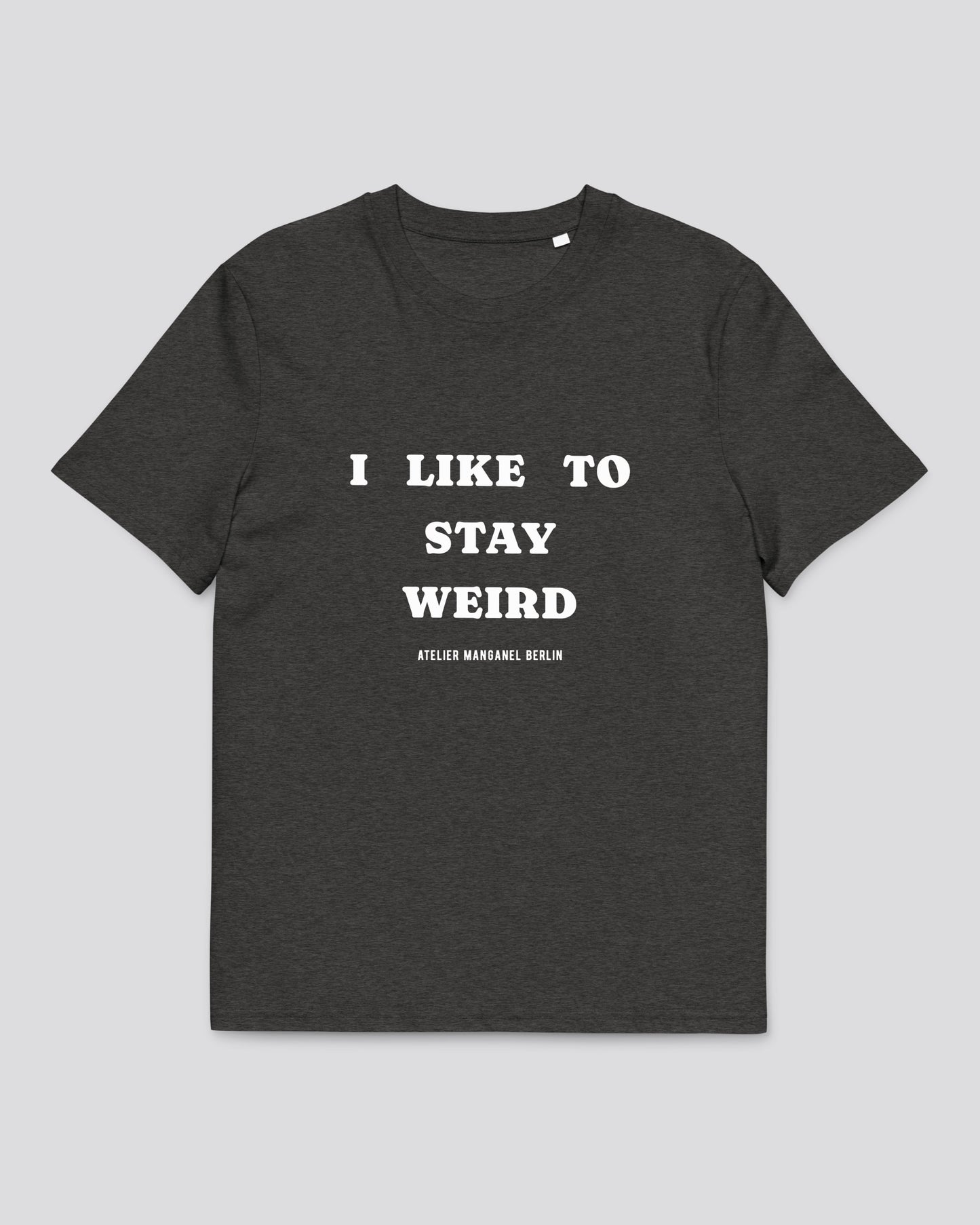 I Like To Stay Weird 001-OC