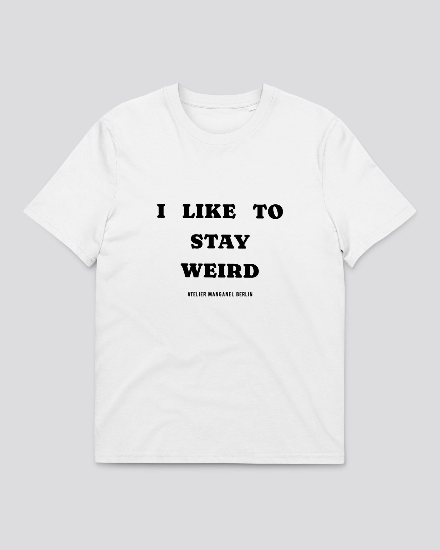 I Like To Stay Weird 001-OC