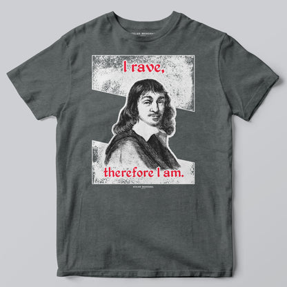 I Rave, Therefore I Am