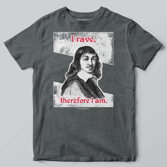 I Rave, Therefore I Am