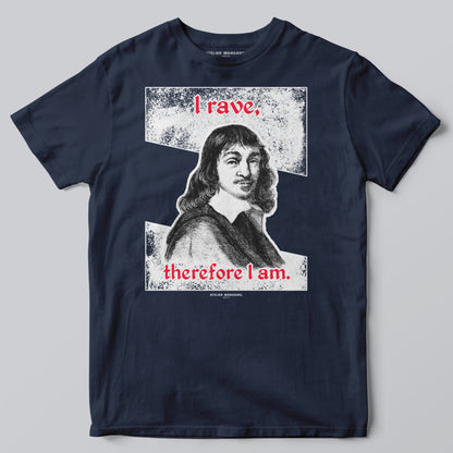 I Rave, Therefore I Am