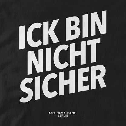 Ick Bin Nicht Sicher