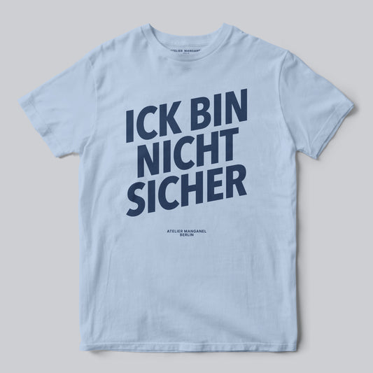 Ick Bin Nicht Sicher