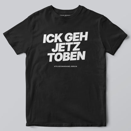 Ick Geh Jetz Toben