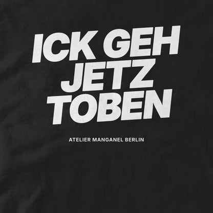 Ick Geh Jetz Toben