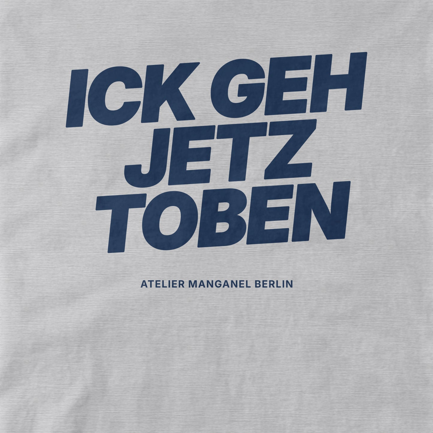 Ick Geh Jetz Toben