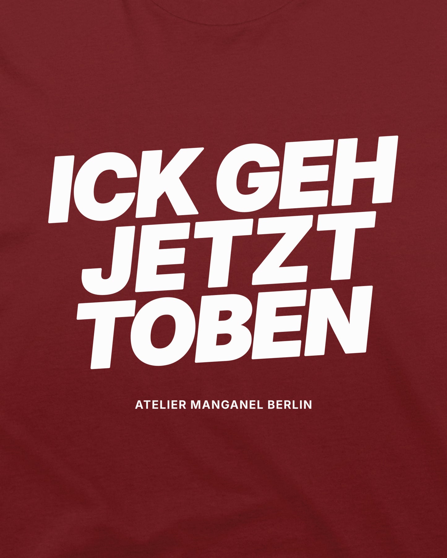 Ick Geh Jetzt Toben - Organic Cotton