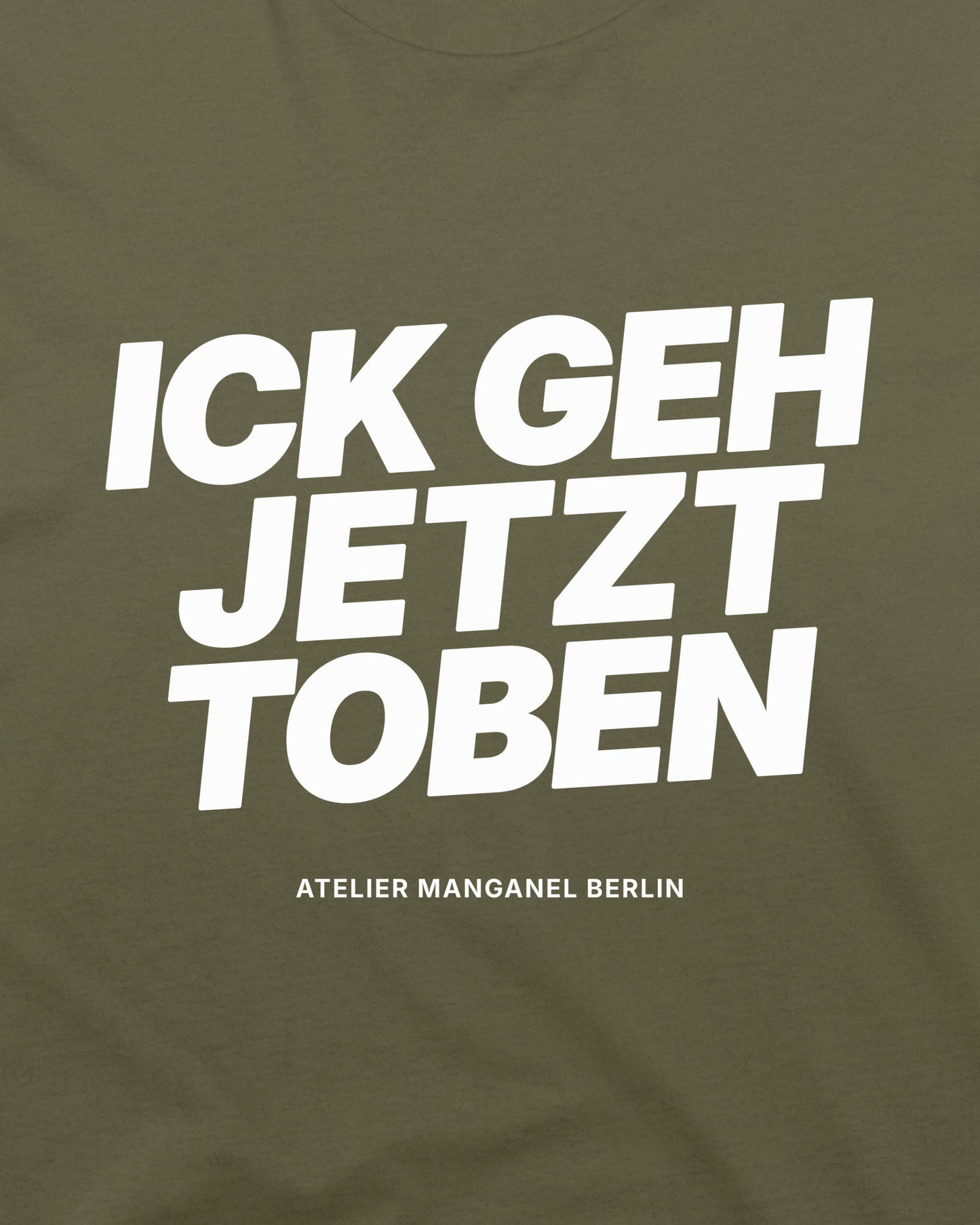 Ick Geh Jetzt Toben - Organic Cotton