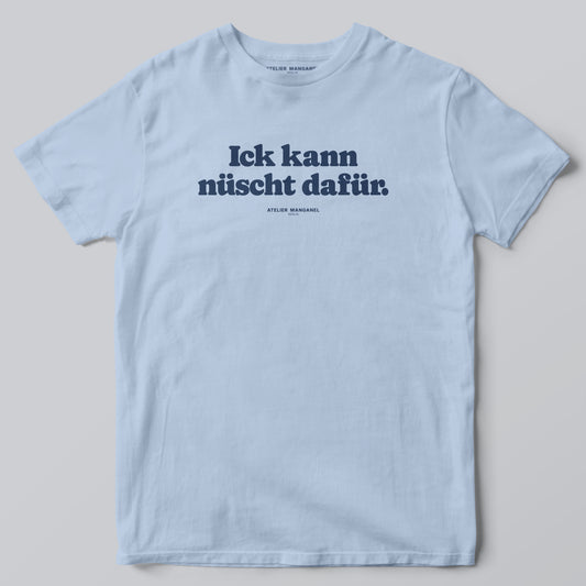 Ick kann nüscht dafür