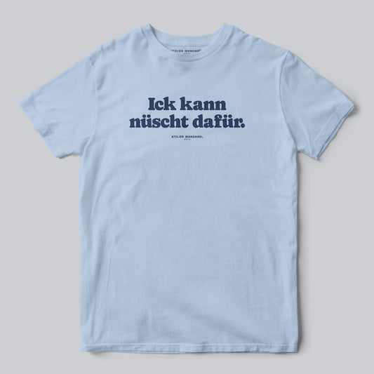 Ick kann nüscht dafür