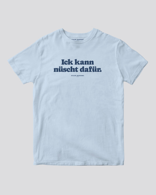 Ick kann nüscht dafür