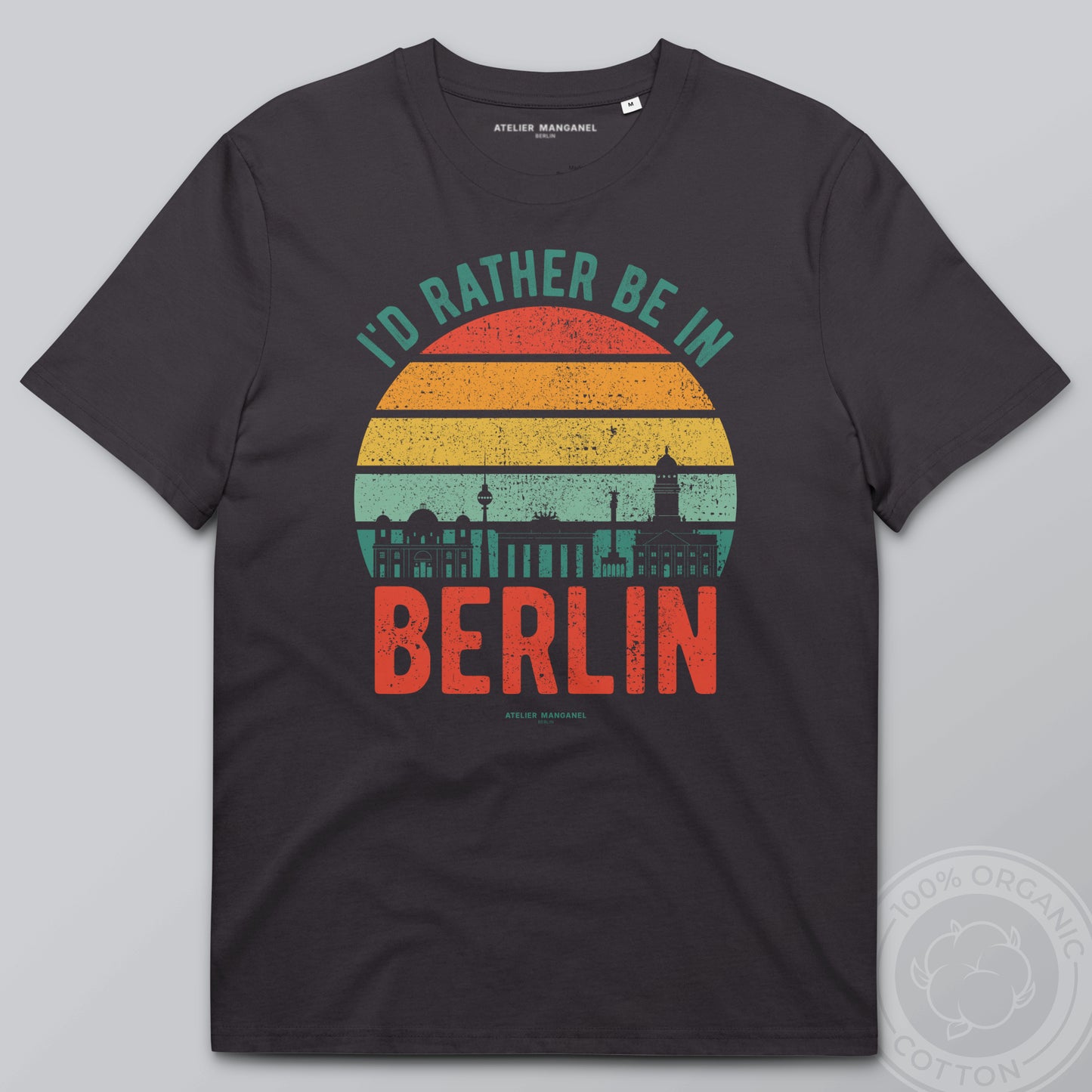I’d Rather Be in Berlin - Organic Cotton