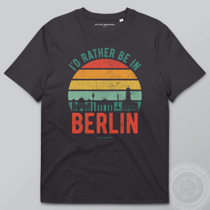 I’d Rather Be in Berlin - Organic Cotton
