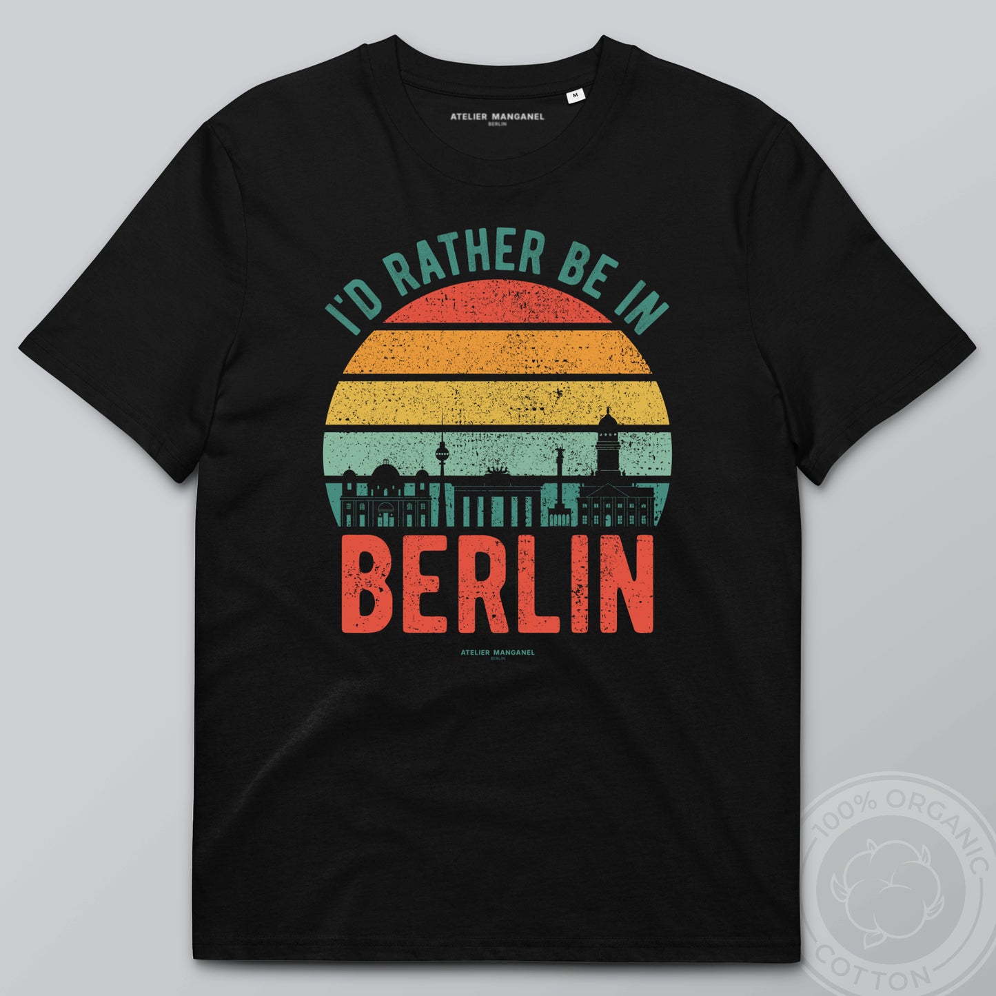 I’d Rather Be in Berlin - Organic Cotton