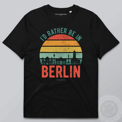 I’d Rather Be in Berlin - Organic Cotton