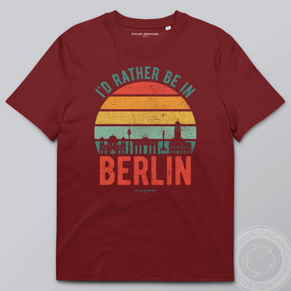I’d Rather Be in Berlin - Organic Cotton