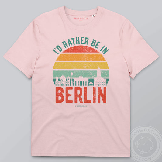 I’d Rather Be in Berlin - Organic Cotton