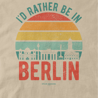 I’d Rather Be in Berlin - Organic Cotton