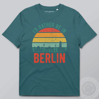 I’d Rather Be in Berlin - Organic Cotton