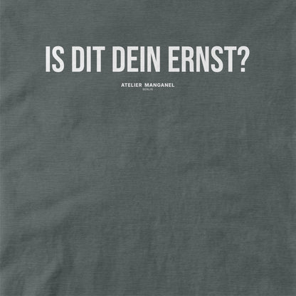 Is dit dein Ernst?